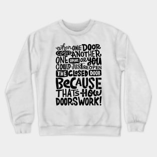 that's how doors work Crewneck Sweatshirt